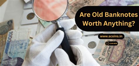 Are Old Banknotes Worth Anything? – SCOINS INDIA