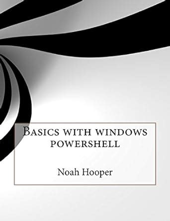 Buy Basics With Windows Powershell Book Online at Low Prices in India ...