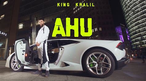 KING KHALIL – AHU (OFFICIAL 4K VIDEO) – rappers.in Radar
