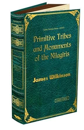 Buy Primitive Tribes and Monuments of the Nilagiris Book Online at Low ...