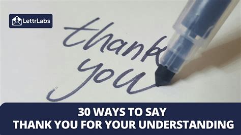 30 Ways to Say Thank You For Your Understanding sincerely and creatively