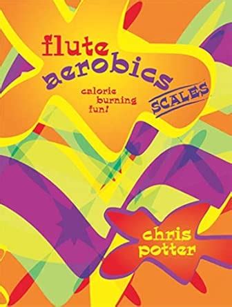 Flute Aerobics - Scales : Christine Potter: Amazon.in: Books