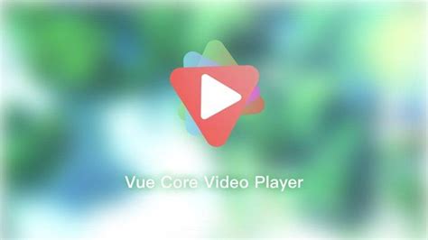 javascript - Vue Core Video Player - 基于 vue 的轻量精致的web视频播放免费开源组件 - 个人文章 ...