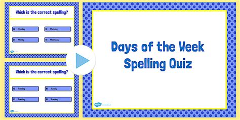 Downloadable Days of the Week Spelling Quiz | Ages 5–7