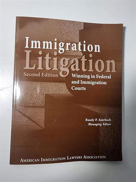 Buy Immigration Litigation: Winning In Federal And Immigration Courts ...