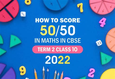 HOW TO SCORE 50/50 IN MATHS IN CBSE TERM 2 CLASS 10 2022? - Oswaal ...