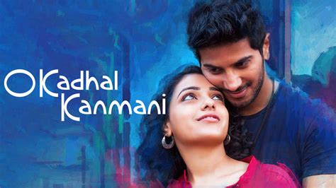 O Kadhal Kanmani Movie (2015) | Release Date, Cast, Trailer, Songs ...