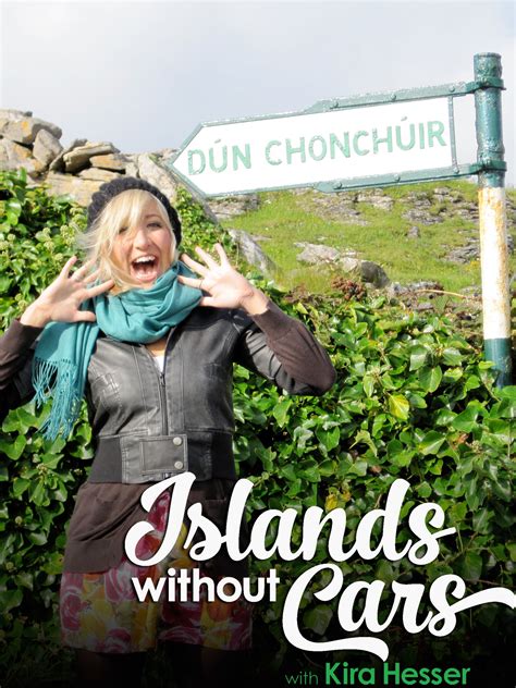 Islands Without Cars with Kira Hesser (2013)