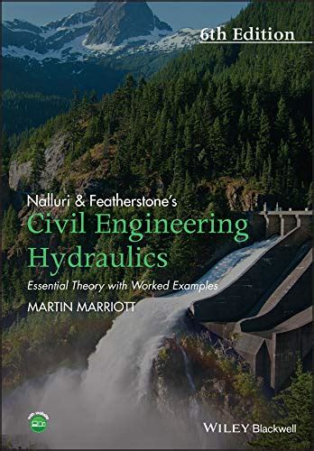 Nalluri And Featherstone's Civil Engineering Hydraulics: Essential ...