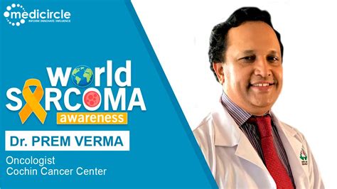 Dr. Prem Verma gives an overview on sarcoma, its treatment and cure