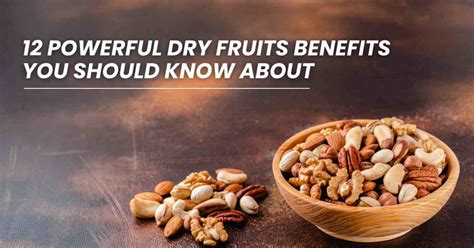12 Powerful Dry Fruits Benefits You Should Know About - Hathi Masala ...