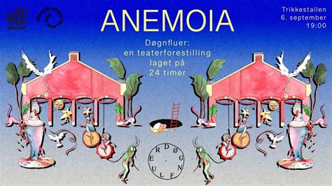 Døgnfluer 29 - ANEMOIA: en teaterforestilling laget på 24 timer ...