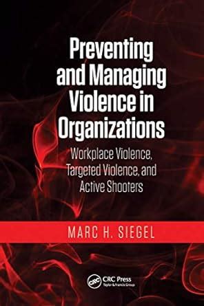 Buy Preventing and Managing Violence in Organizations: Workplace ...