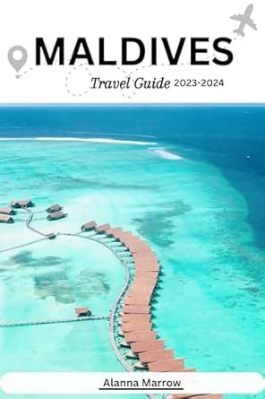 Maldives Travel Guide 2023-2024: Your Ultimate Island Paradise Escape ...
