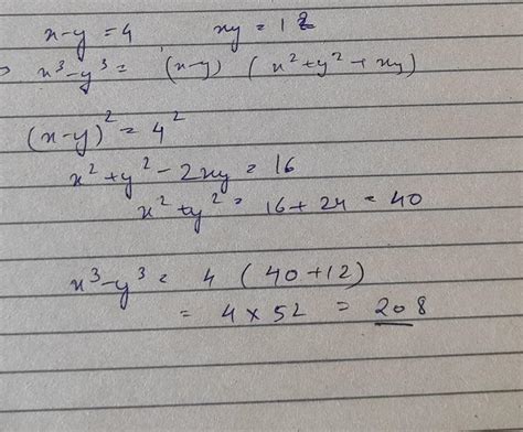If x-y=4 and xy = 12, then find the value ofx³- y³. - Brainly.in