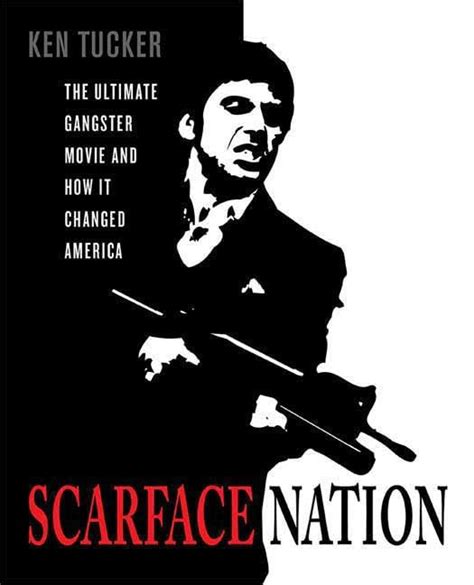 Scarface Nation: The Ultimate Gangster Movie and How It Changed Americ ...