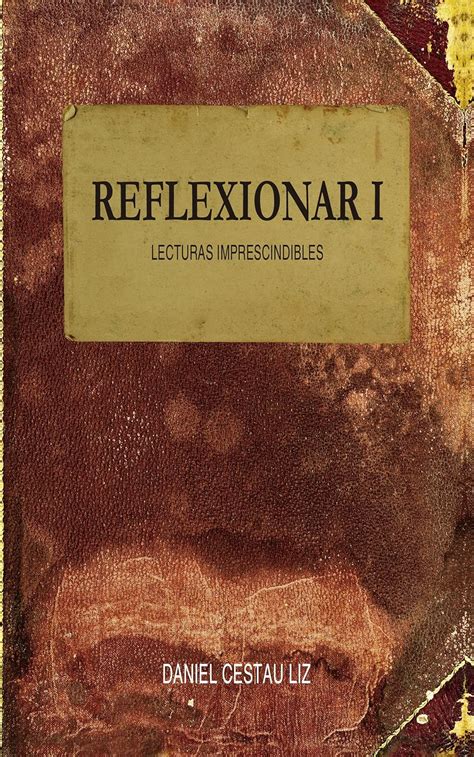 Reflexionar I: Lecturas imprescindibles (Un espacio para la reflexión ...
