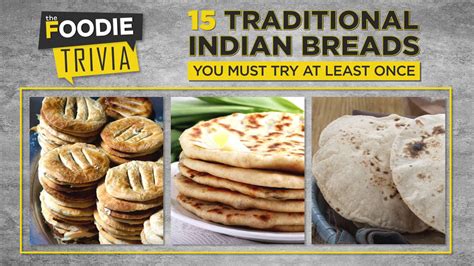 15 Traditional Indian Breads | Foodie Trivia | The Foodie