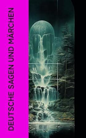 Deutsche Sagen und Märchen (German Edition) eBook : Grimm, Jacob ...