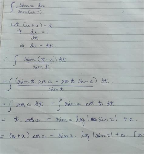 what is the integrationof sinx by sin (a+x) dx. Please solve it any one ...