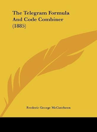 Buy The Telegram Formula and Code Combiner (1885) Book Online at Low ...