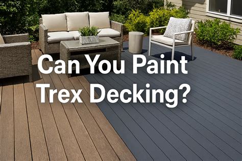 Can You Paint Trex Decking? A Complete Guide
