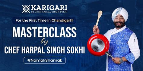 Masterclass By Chef Harpal Singh Sokhi, Karigari: Chandigarh, 1 May ...