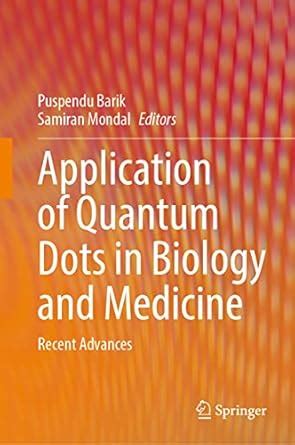 Application of Quantum Dots in Biology and Medicine: Recent Advances ...