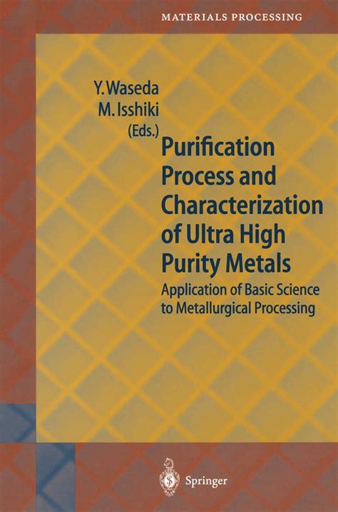 Purification Process and Characterization of Ultra High Purity Metals ...