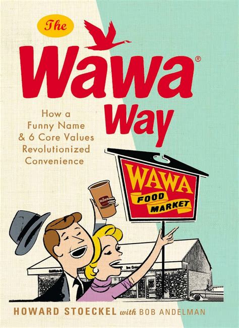 Buy The Wawa Way: How a Funny Name and Six Core Values Revolutionized ...