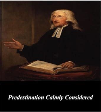 Predestination Calmly Considered eBook : Wesley, John, First Rate ...