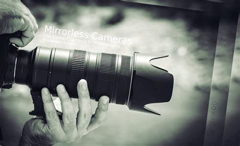 Mirrorless Cameras: The Game-Changers in Photography - Explained in Detail