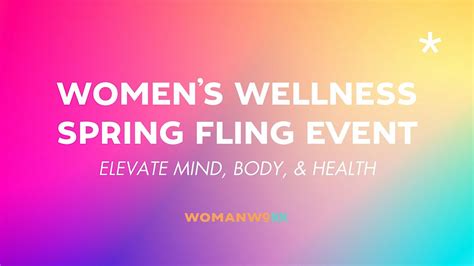 Womens Wellness Spring Fling Event: Elevate Mind, Body, & Health ...