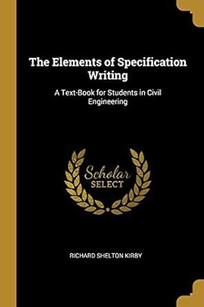 Buy The Elements of Specification Writing: A Text-Book for Students in ...