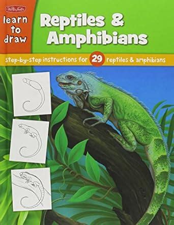 Learn to Draw Reptiles & Amphibians: Learn to Draw and Color 29 ...