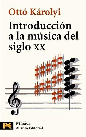 Buy Introduccion a la musica del siglo XX / Introduction to Twentieth ...
