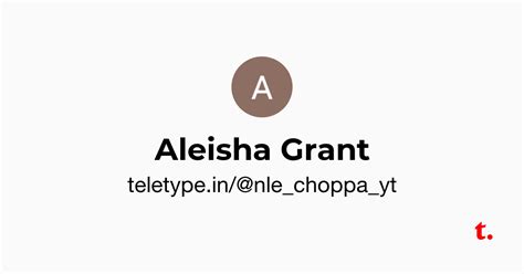 Aleisha Grant — Teletype