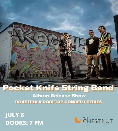 Pocket Knife String Band: The Chestnut Rooftop at BentoLiving ...