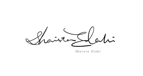 个性签丨英文签名设计丨SHAISTA ELAHI多种设计方案|平面|字体/字形|字酷Zicool_原创作品-站酷ZCOOL
