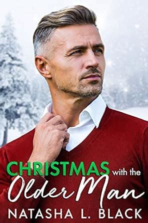 Christmas with the Older Man: An Age Gap, Secret Baby, Holiday Romance ...