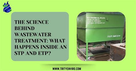 The Science Behind STP & ETP: Key Differences in Wastewater Treatment