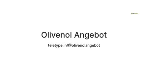Olivenol Angebot — Teletype