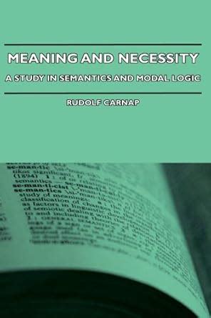 Meaning and Necessity - A Study in Semantics and Modal Logic eBook ...