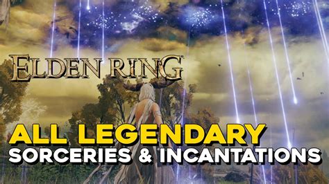 Elden Ring All Legendary Sorcery & Incantation Locations - YouTube