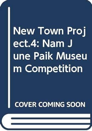 Buy New Town Project.4: Nam June Paik Museum Competition Book Online at ...