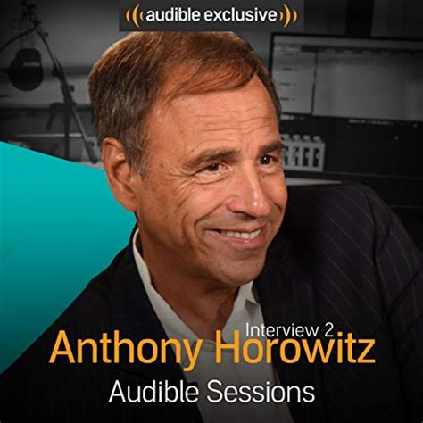 Anthony Horowitz - August 2017: Audible Sessions: FREE Exclusive ...