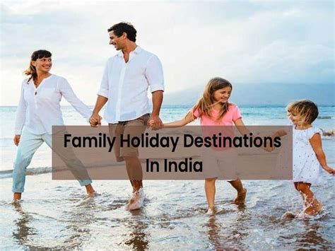 Family Holiday Destinations In India - Hello Travel Buzz