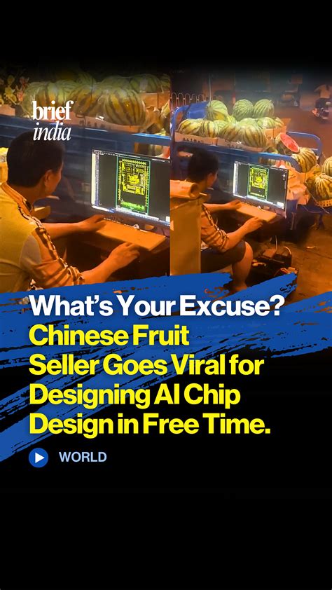 Fruit seller in China goes viral for teaching himself AI chip design ...