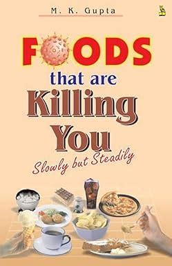 Buy FOODS THAT ARE KILLING YOU Book Online at Low Prices in India ...