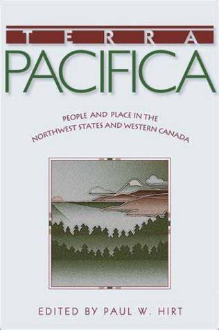 Terra Pacifica: People and Place in the Northwest States and Western ...